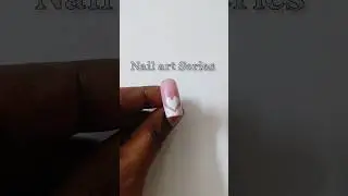 Nail Art Series #nails #nails #ytshorts #shorts