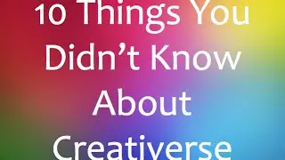 10 Things You Didn't Know About Creativerse