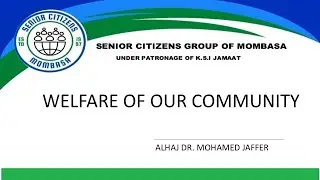 Senior Citizens Group | Welfare of our Community | Alhaj Dr. Mohamed Jaffer 05-09-2025