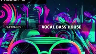Function Loops - Vocal Bass House