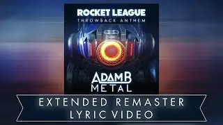 Rocket League Throwback Anthem: Extended Remaster (2021 Lyric Video)