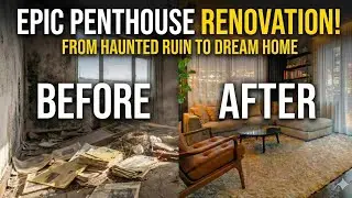 Abandoned Penthouse Transformation [ASMR]