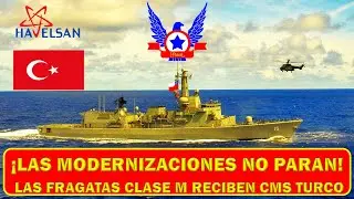 MODERNIZATIONS NEVER STOP! M-CLASS FRIGATES RECEIVE TURKISH CMS