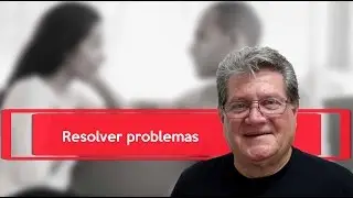 Resolver Problemas no Relacionamento