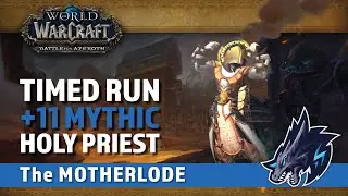 WoW TWW Season Two Mythic Dungeons: The MOTHERLODE M+11 TIMED