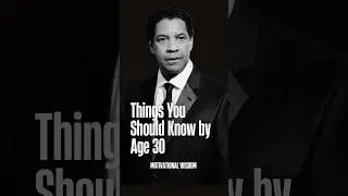 Things You Should Know By Age 30 🌟#motivationalwisdom #motivationalquotes #denzelwashingtonquotes