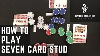 How To Play Seven Card Stud