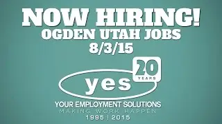 Now Hiring | Ogden Utah Jobs | Week of 8/3/15