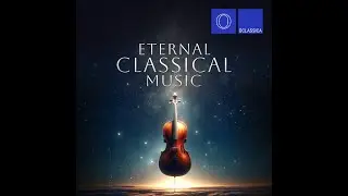Timeless classical music for relaxation, focus, and the soul.