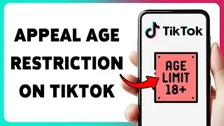 Как обжаловать возрастное ограничение в TikTok | Подать апелляцию на запрет TikTok по возрасту до...