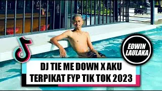 DJ TIE ME DOWN X AKU TERPIKAT DIRI MU FYP TIK TOK 2023 !!! ( EL FUNKY KUPANG )