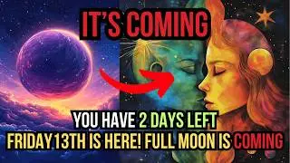 IT'S HERE FRIDAY 13TH! 12/12 Portal & Full Moon: The Spiritual PEAK of the Ascension of the Chosen