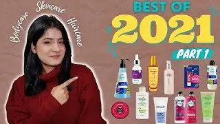 Best of 2021 in Bodycare, Skincare & Haircare 😍 | PART 1 of the affordable picks | Prakrati Tiwari❤