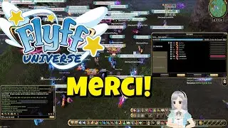 [FLYFF UNIVERSE] Let's play [RANGER] Un grand Merci!!!!!!!!!!!!#41