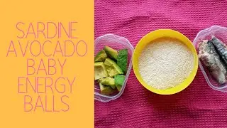 No Cook Sardine Avocado Baby Energy Balls | Perfect for Baby-Led Weaning | Baby Food