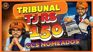 CC'S VAO TOMAR CONTA DO MUNDO!!! TJ RS E A NOMEACAO DE 150  ASSESSORES 