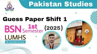 Ideology of Pakistan Guess Paper Shift 1 BSN 1st Semester LUMHS University 2025