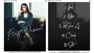 MY FIRST DREAM EP (ALL TRACKS) || KHAWAHISH || SAFFY ARORA || DREAM BIG MUSIC || 2024 ||