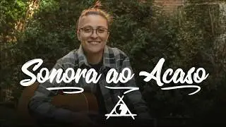 Bruna Hevia - N&atilde;o Sei Mais // Sonora Ao Acaso #42