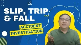 Slip Trip and Fall - Accident Investigation