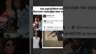 Fans Say Lil Durk Stole Dej Loaf Whole Style After Breakup 😫🤣 #lildurk #dejloaf #durkio #durk #otf