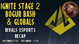 Ignite Week 1 & Bogur Captains Draft - Rivals Esports Recap - Sept 8th - Sept 16th