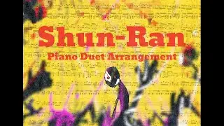 Shun-ran (春嵐) Piano Duet and English Subs