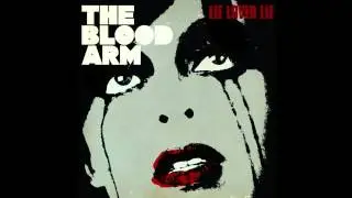 The Blood Arm - Do I Have Your Attention?