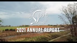 Sand County Foundation 2021 Annual Report
