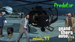 Killing O'Neil Brothers  | Predator in gta 5  | #mission33 | GTA V | GTA 5 |  GTA V storymode  |