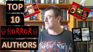 Десять моих любимых авторов ужасов, которые повлияли на мое чтение и мою любовь к жанру ужасов.
