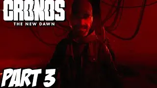 THE STEELWORKS | CRONOS: THE NEW DAWN Playthrough Gameplay Part 3 (PC)