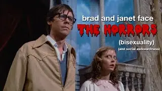brad and janet face the horrors (bisexuality)