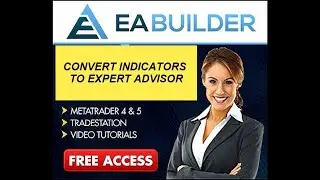 EA BUILDER-CONVERT ANY NDICATORS TO EXPERT ADVISOR