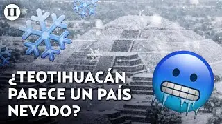 ¡Teotihuacán como nunca la has visto! Así quedó tras la intensa granizada por el frente frío 29