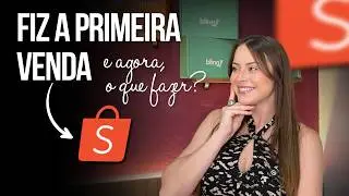 Fiz minha primeira venda na Shopee e agora?