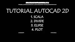 Cara penggunaan perintah scala, divide, ellips dan plot gambar pada autocad 2D