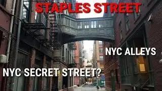 Exploring Staples Street - NYC Secret Street? | NYC Alleys