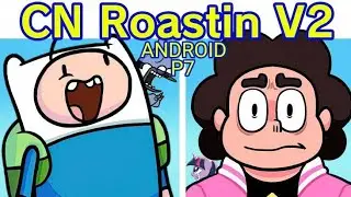 FNF VS Roasting P7 | Cartoon Friday V2 | Finn, Mordecai vs Steven Universe [ ANDROID ZIP OTIMIZADO ]