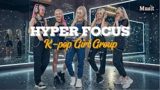 HYPER FOCUS - K-pop Girl Group (Dance Challenge Ver.) | Official Release
