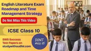 Road Map and Time Management Strategy for ICSE Class 10 English Literature Exam 2026 | Sudhir Sir