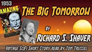 The Big Tomorrow by Richard S. Shaver -Vintage Science Fiction Short Story Sleepstory human voice