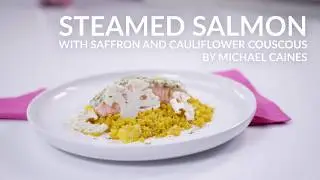 Steamed salmon with cauliflower and saffron couscous by Michael Caines
