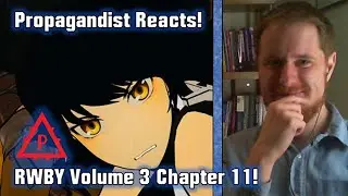 RWBY Retrospective Volume 3 Chapter 11 Reaction! | Propagandist