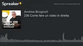 236 Come fare un video in diretta