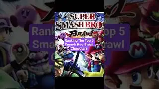 Ranking The Top 5 Smash Bros Brawl Characters #shorts #smashbros #smashbrosbrawl
