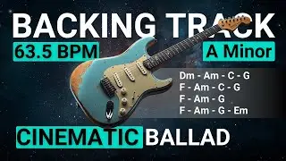 Cinematic Deepening Ballad Backing Track in A Minor | 63.5 BPM