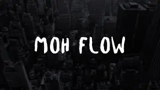 Moh Flow - Highland