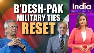 India On The Lookout As Pakistan & Bangladesh Reset Military Ties