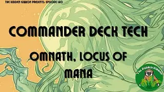Omnath, Locus of Mana | Mono Green, Budget | MTG Commander Deck Tech | Episode 140